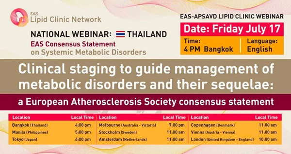 NATIONAL WEBINAR: THAILAND Clinical staging to guide management of metabolic disorders and their sequelae: a European Atherosclerosis Society consensus statement